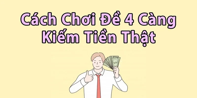 dan-de-4-cang-danh-quanh-nam
