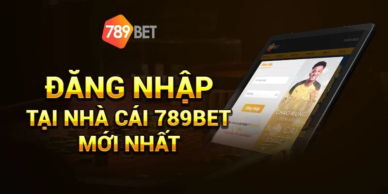 đăng nhập 789bet nhanh nhất